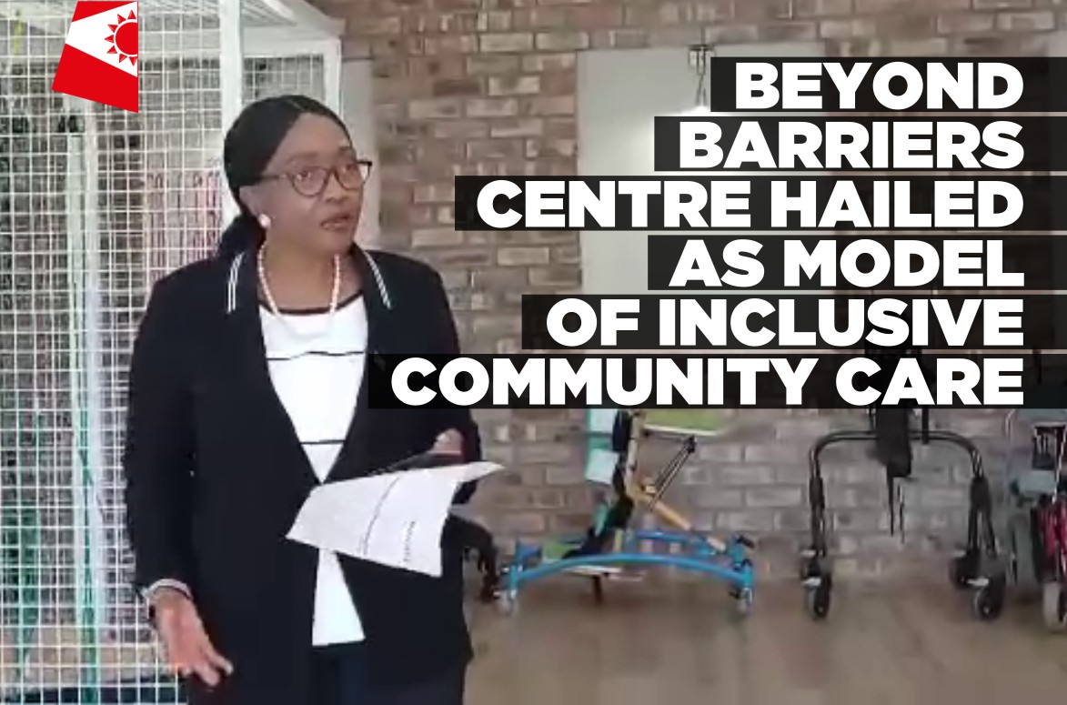 Kuugongelwa-Amadhila praises Beyond Barriers Centre, calls for stronger inclusive care and community support