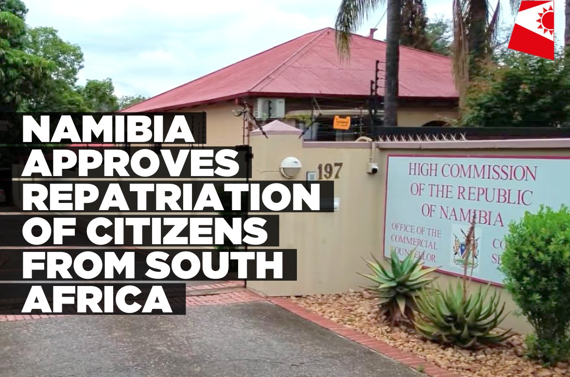 Namibia approves urgent voluntary repatriation of citizens from South Africa