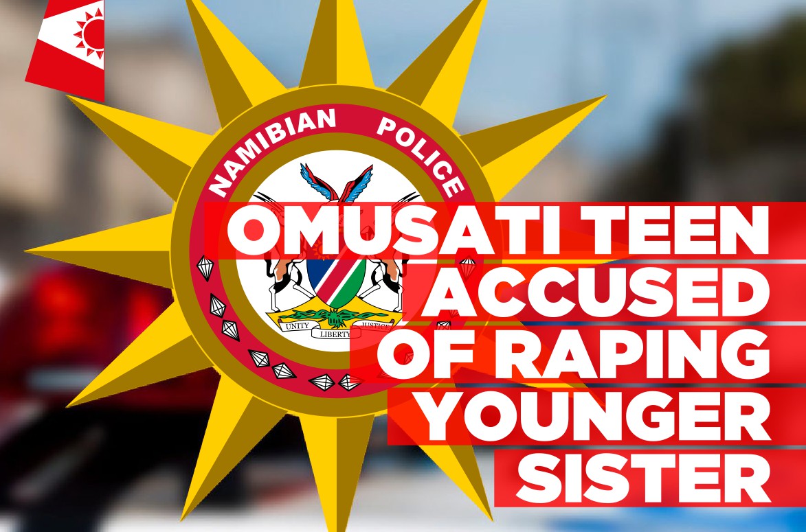 Teenager allegedly rapes younger sister in Omusati