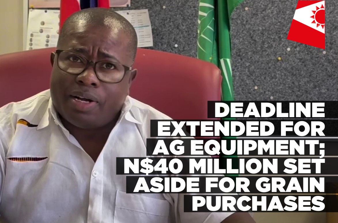 Ministry extends farm equipment deadline, allocates N$40 million for grain uptake