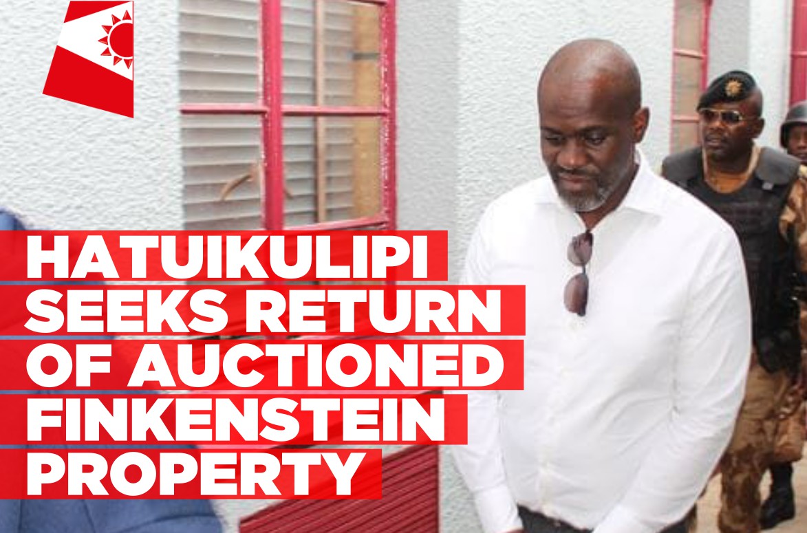 Hatuikulipi seeks to regain auctioned Finkenstein Estate property