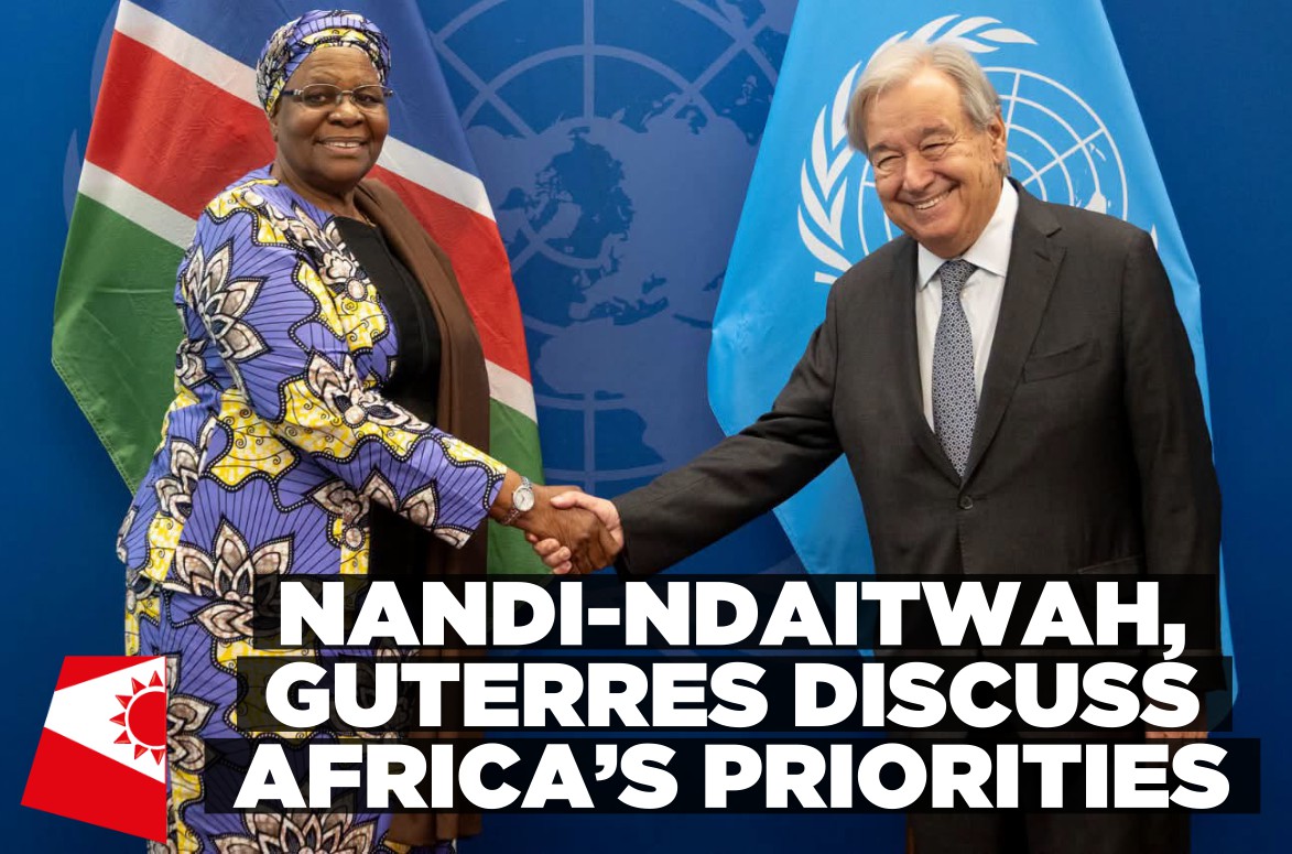 Nandi-Ndaitwah, Guterres discuss global reforms and development