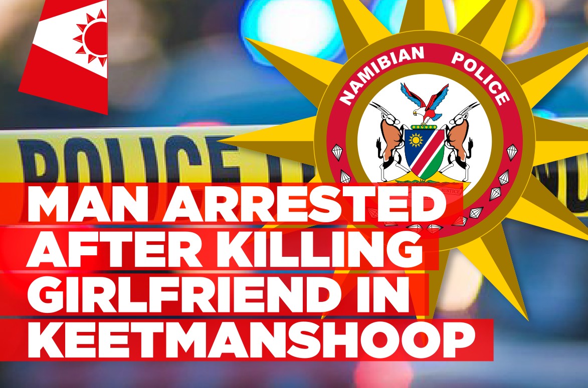 Keetmanshoop man arrested for murder of girlfriend